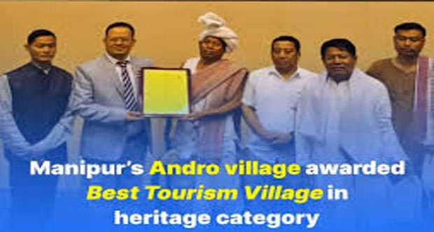 Manipur’s Andro Village Conferred Best Heritage Tourism Village Of 2024